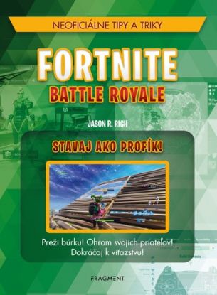 Fortnite Battle Royale: Stavaj ako profík!