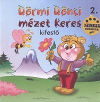 Dörmi Dönci mézet keres - Kifestő 2.