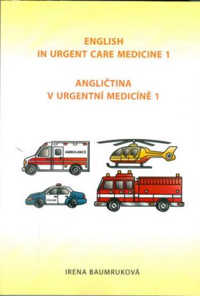 Angličtina v urgentní medicíně 1 / English in urgent care medicine 1