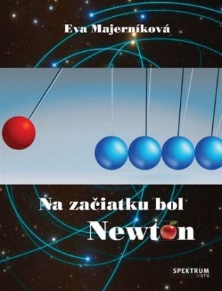 Na začiatku bol Newton