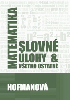 Matematika - slovné úlohy & všetko ostatné