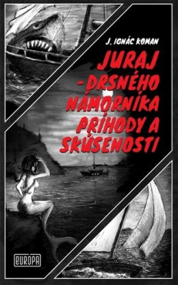 Juraj – drsného námorníka príhody a skúsenosti