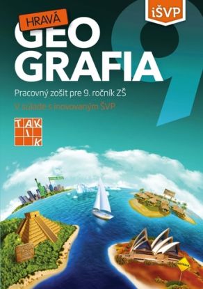 Hravá geografia 9 PZ 3.vydanie