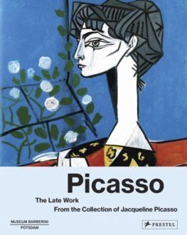 Picasso The Late Work