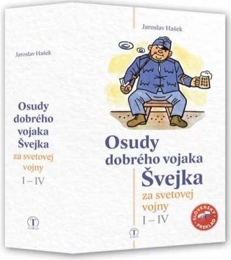 Osudy dobrého vojaka Švejka za svetovej vojny I - IV