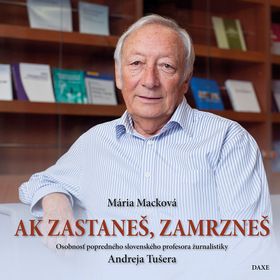 Ak zastaneš, zamrzneš