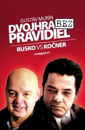 Dvojhra bez pravidiel - Pavol Rusko vs Marian Kočner