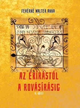 Az ékírástól a rovásírásig II. kötet