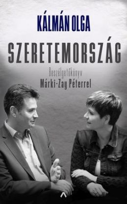 Szeretemország - Beszélgetőkönyv Márki-Zay Péterrel