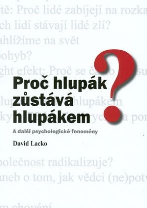 Proč hlupák zůstává hlupákem?