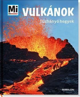 Vulkánok - Tűzhányó hegyek