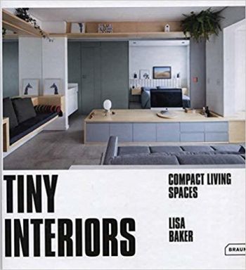 Tiny Interiors - Compact Living Spaces