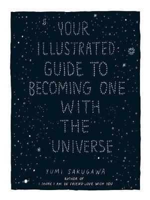 Your Illustrated Guide To Becoming One With The Universe