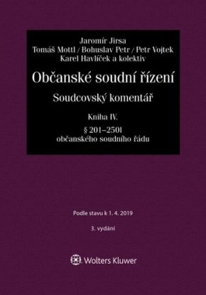 Občanské soudní řízení. Soudcovský komentář, Kniha IV. - § 201 - 250t občanského soudního řádu