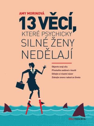 13 věcí, které psychicky silné ženy nedělají