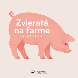 Zvieratá na farme pohyblivá kniha