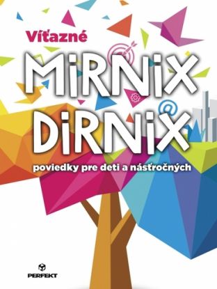 Víťazné Mirnix Dirnix poviedky pre deti a násťročných