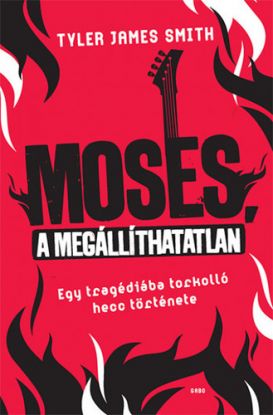 Moses a megállíthatatlan