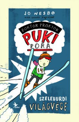 Doktor Proktor pukipora 3. - Szeleburdi világvége