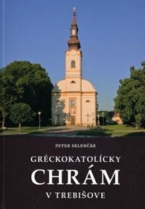 Gréckokatolícky chrám v Trebišove