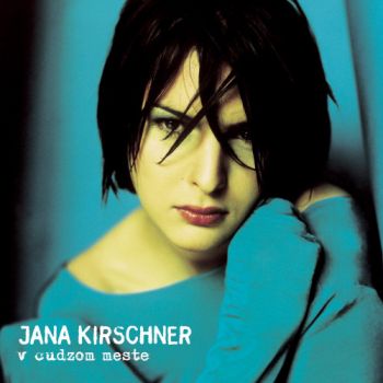 Kirschner Jana - V cudzom meste 2LP