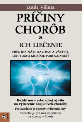 Príčiny chorôb a ich liečenie (2)