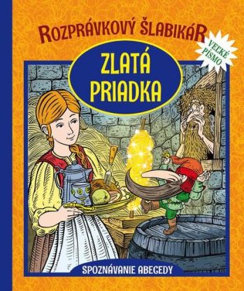 Rozprávkový šlabikár - Zlatá priadka