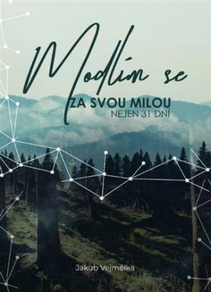 Modlím se za svou milou - nejen 31 dní