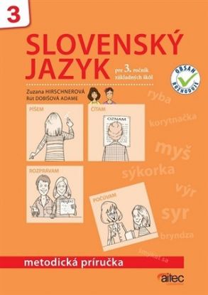 Slovenský jazyk pre 3. ročník základných škôl - Metodická príručka