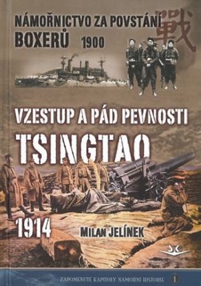 Vzestup a pád pevnosti Tsingtao 1914