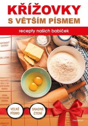 Křížovky s větším písmem – recepty našich babiček 2. vydání