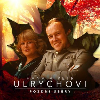 Ulrychovi Hana a Petr - Pozdní sběry 3CD