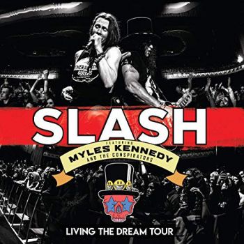 Slash Featuring Myles Kennedy and the Conspirators - Living The Dream Tour 3LP