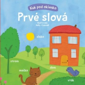 Prvé slová - kuk pod okienko