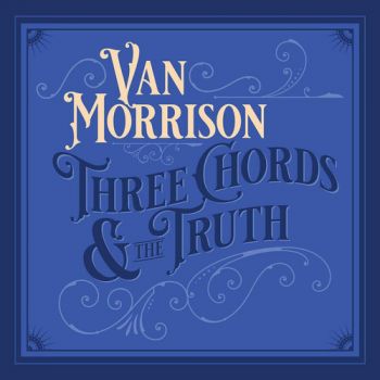 Van Morrison - Three Chords & The Truth 2LP