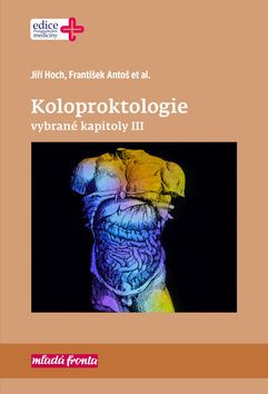 Koloproktologie Vybrané kapitoly III