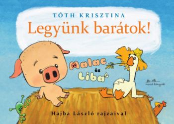 Malac és Liba 1: Legyünk barátok!