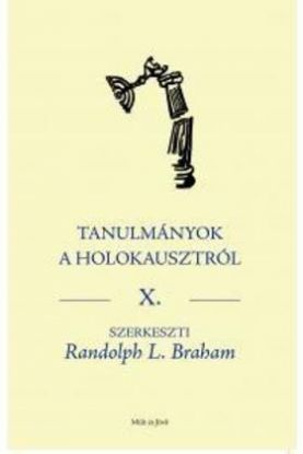 Tanulmányok a holokausztról X.