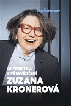 Optimistka z přesvědčení: Zuzana Kronerová