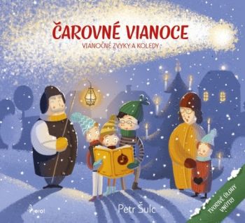 Čarovné Vianoce - Vianočné zvyky a koledy