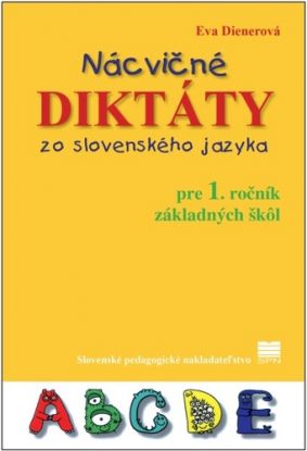 Nácvičné diktáty zo slovenského jazyka pre 1. ročník ZŠ