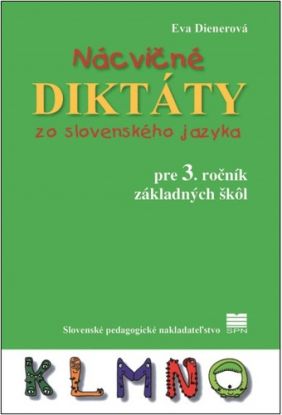 Nácvičné diktáty zo slovenského jazyka pre 3. ročník ZŠ