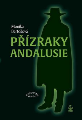 Přízraky Andalusie - Mysteriózní příběhy