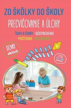 Zo škôlky do školy Precvičovanie a úlohy