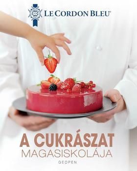 A cukrászat magasiskolája - Le Cordon Bleu Intéze