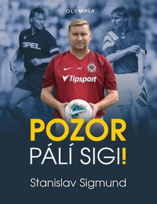 Pozor pálí Sigi!