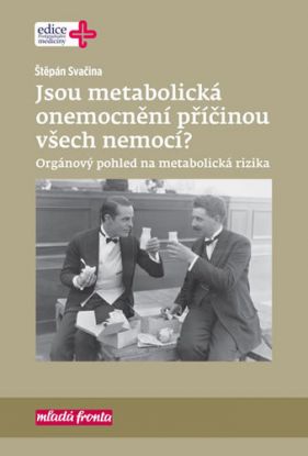 Jsou metabolická onemocnění příčinou všech nemocí?