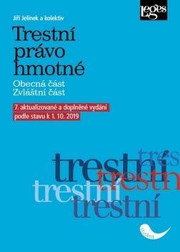 Trestní právo hmotné - Obecná část. Zvláštní část. - 7. vydanie