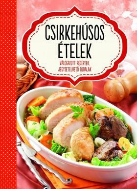 Csirkehúsos ételek - Jegyzetelhető oldalakkal