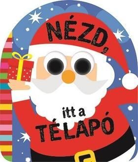 NÉZD! Itt a Télapó!